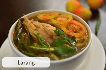Larang: a sour seafood soup made with fish, shellfish, and tamarind
